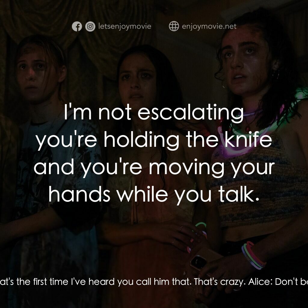 天黑請斃命電影對白：Alice:  Jordan, what are you doing? Jordan:  I'm staying safe. Alice:  Really bec