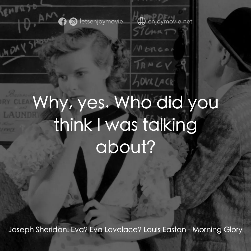 Joseph Sheridan:  Eva? Eva Lovelace? Louis Easton:  Why, yes. Who did you think I was talking about?